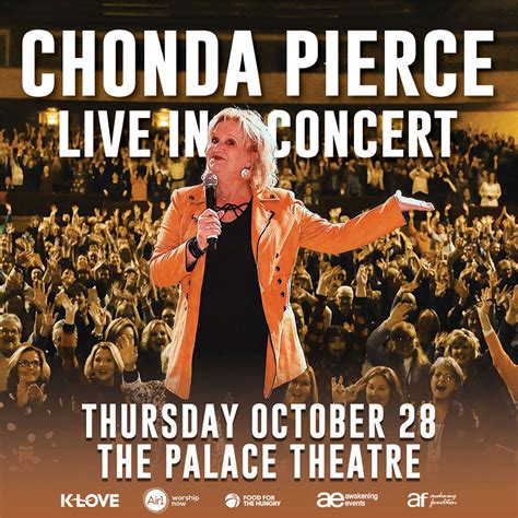 Chonda pierce tour - Events. Date/Time. Event. 04/07/2024. 7:00 pm - 9:00 pm. CHONDA PIERCE Life is Funny Live in Concert. Ladies, get ready to laugh until your sides ache and your mascara runs! Join us at Chonda Pierce “Life is Funny” LIVE in Concert, coming to a city near you this spring. Calling all those who know that life is too short not to embrace the ...